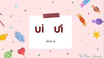 Bài 41: ui ưi - Phần 2 - Tiếng Việt lớp 1 - Kết nối tri thức với cuộc sống [OLM.VN]