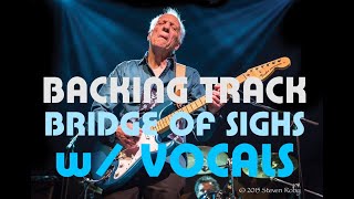 Vignette de la vidéo "Bridge of Sighs Backing Track w/ VOCALS by Jimmy Dewar | Key E Minor"