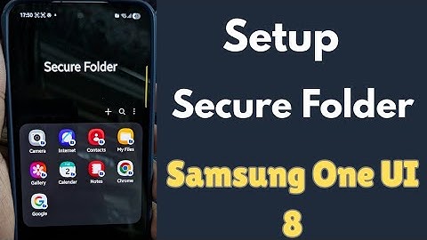 How to Setup Secure Folder in Samsung One UI 8 