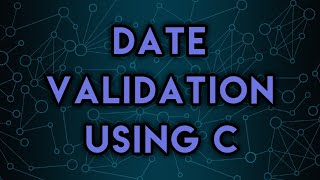 Date Validation Using C || Program No. 7 || 100+ Programs Using C || Beginner Friendly