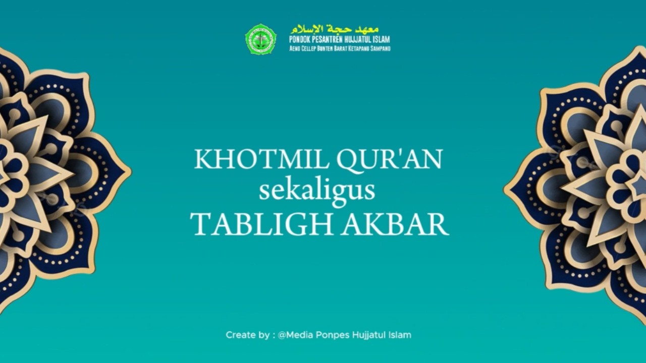 Live Streaming Khotmil Qur'an sekaligus Tabligh Akbar    |.  PP. Media Hujjatul islam