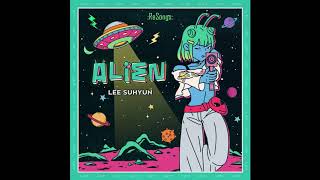 [INSTRUMENTAL] ALIEN - LEE SUHYUN