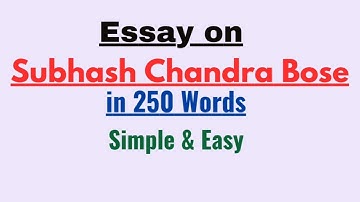 Essay on Subhash Chandra Bose in 250 Words | Essay Paragraph Writing in English For Students
