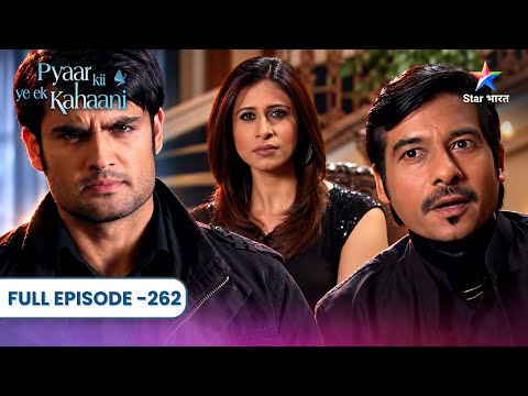 Pyaar Kii Ye Ek Kahaani | Abhay Ne Lautayi Piya Ki Memories! | Full Ep. 262 | प्यार की ये एक कहानी