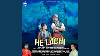 He Lachi (feat. Soban Singh Panwa & Priyanka Panwar) (Garhwali Song)