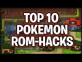 TOP 10 POKÉMON ROM HACKS