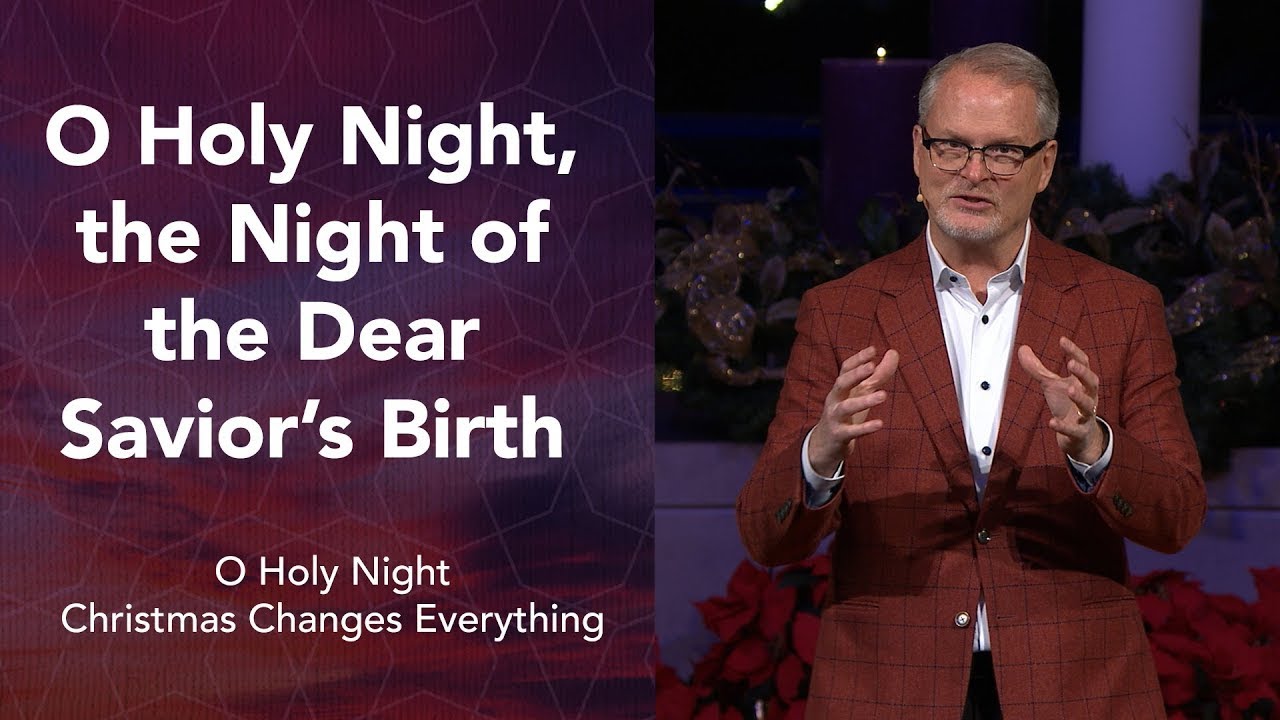 O Holy Night, the Night of the Dear Savior's Birth | Rev. Adam Hamilton | Church of the Resurrection