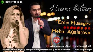 Emin Musayev ft Mehin Agalarova - Hami Bilsin Resimi