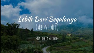 Above All - Natashia Midori (lirik dan terjemahan Bahasa Indonesia)