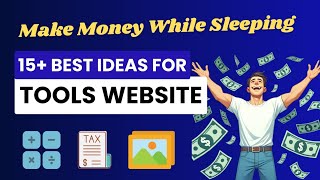 15 Tools Website Ideas For Passive Income Make Money On Autopilot