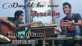 ILHAM SAFEY | DANGDUT COVER | ALM.MEGGY Z (CINTA HITAM)