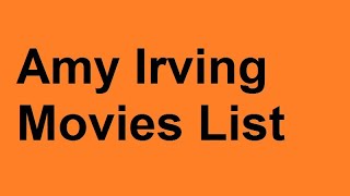 Amy Irving Movies List