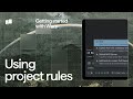 Using Project Rules