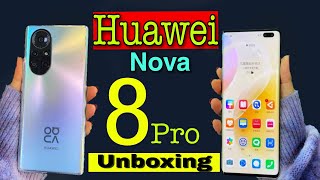 Huawei Nova 8 Pro Unboxing || Huawei Nova 8 Pro Full Detail || Huawei Nova 8 Pro Unboxing Hindi