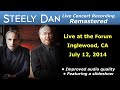 Capture de la vidéo Steely Dan 2014-07-12 Inglewood, Ca | Remastered Full Concert