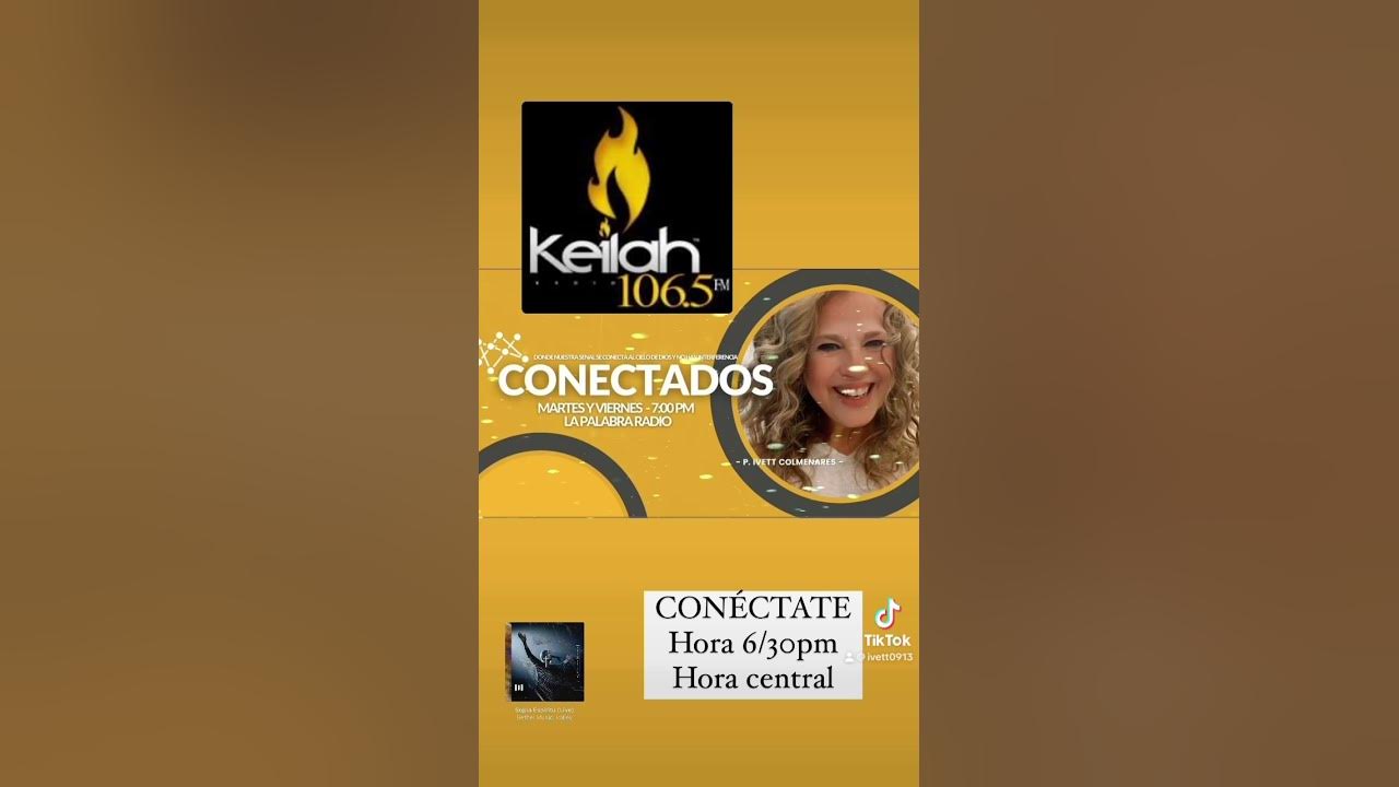 Radio 106 5 keilah radio programa 6 30pm hora central conectados youtube