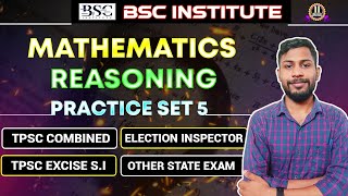 Math & Reasoning Practice Set 5 | TPSC Combined, Excise SI, Election Inspector & State Exams