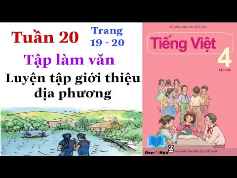 Video Tiếng Việt Lớp 4 | Tuần 20 | Tập làm văn | LUYỆN TẬP... - youtube