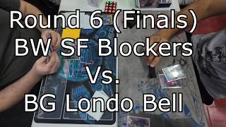 BW SF Blockers Vs. BG Londo Bell Gundam GD05 NTC 2026 - 4 Round 6 (Finals)