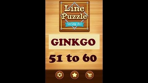 Line Puzzle: String Art Ginkgo Level 51 to 60 Walkthrough | LinePuzzle: String Ginkgo Levels