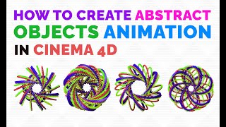 How To Create 3D Abstract Shape Animation In Cinema 4D - Tutorial