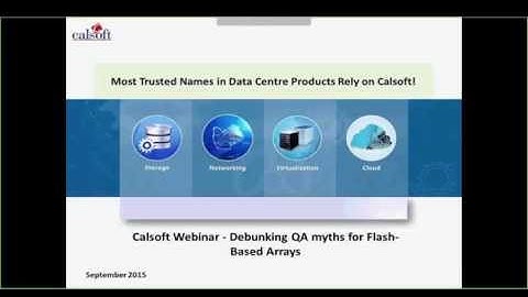 Calsoft Webinar: Debunking QA myths for flash based arrays