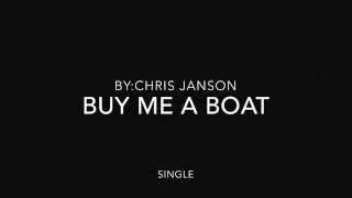 Buy Me A Boat by Chris Janson