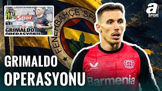 Fenerbahçe'den Alejandro Grimaldo Operasyonu!
