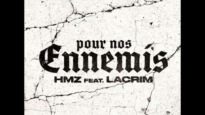 HMZ Pour nos ennemis (feat. Lacrim)