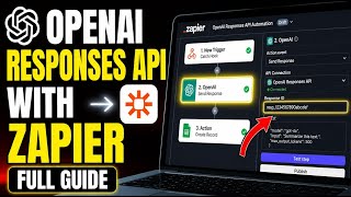How to connect OpenAI Responses API with Zapier for scalable automation - Full Guide