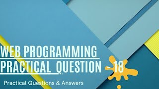Web Programming Practical Question -18 Discussion