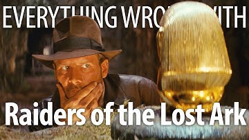 Everything Wrong With Raiders of the Lost Ark In 16 Minutes Or Less