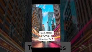 Amazing places to visit in HOUSTON TX in 2025