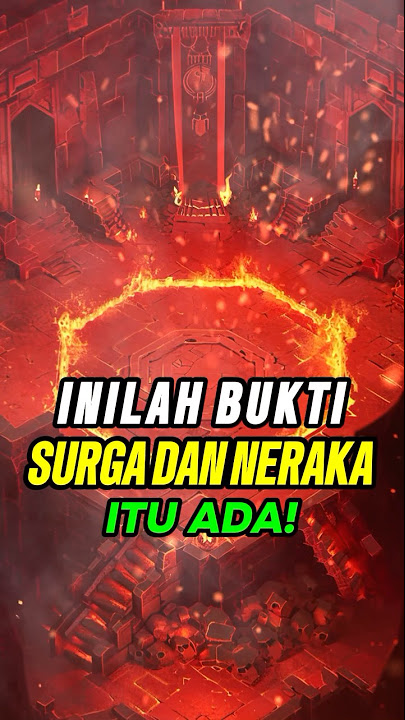 Bukti bahwa surga dan neraka itu ada! #storymuslim