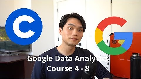 Google Data Analytics Certification Final| [Review & Honest thoughts] Part 4 to 8