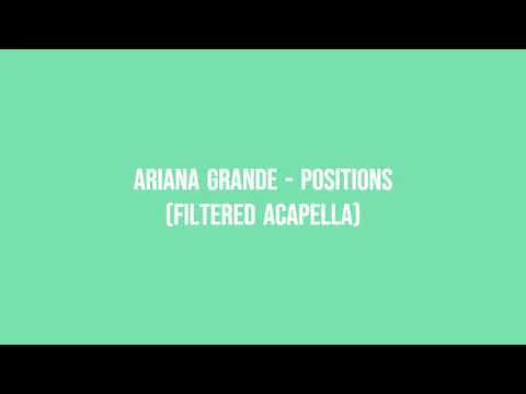 Ariana Grande Positions Filtered Acapella