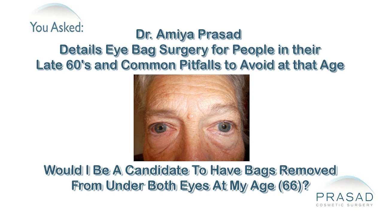 What Older Patients Should Know about Eye Bag Removal Surgery YouTube