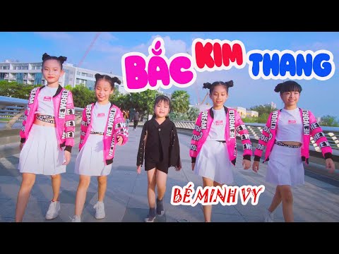 BẮC KIM THANG - Bé Minh Vy - Nhạc Thiếu Nhi Remix Sôi Động ▶ 