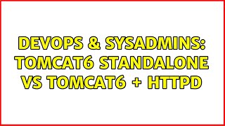 Celebrity DevOps & SysAdmins: Tomcat6 Standalone vs Tomcat6 + HTTPD Profile