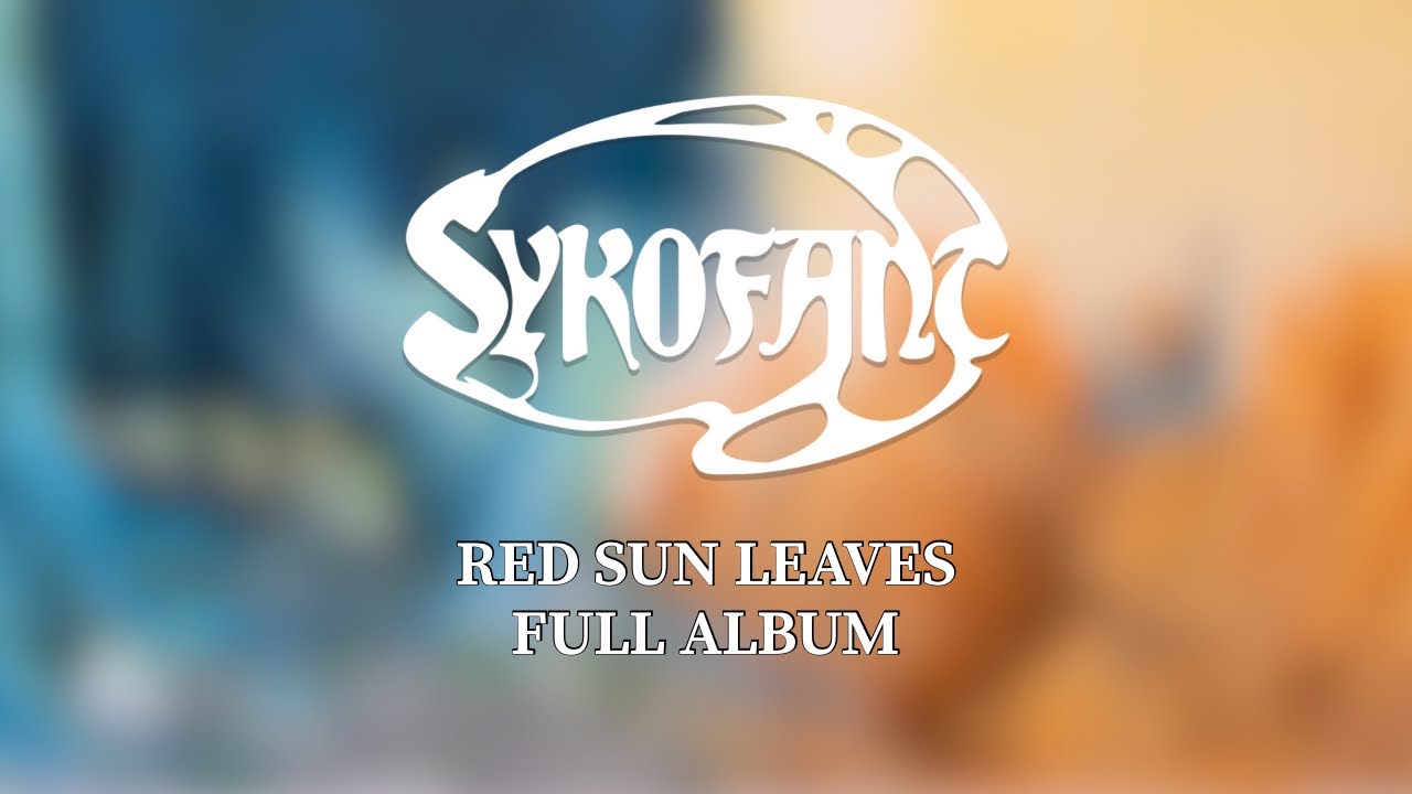 Sykofant - Red Sun Leaves (Full Album)