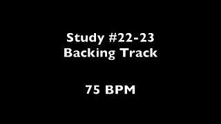 Study 22-23 @75BPM - Melodic Rhythms for Guitar