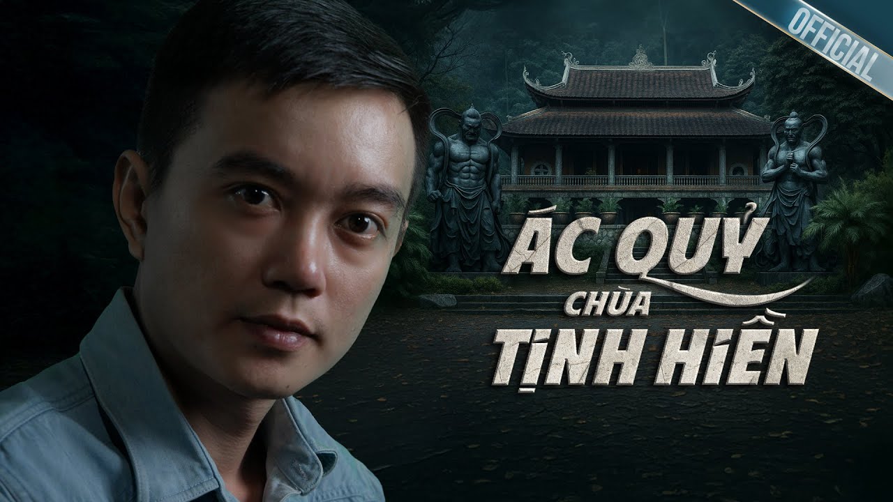ÁC QUỶ CHÙA TỊNH HIỀN - Truyện ma Nguyễn Huy kể - youtube
