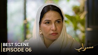 Saraab Episode 06 Best Scene Fazyla Laasharie Salman Saeed Stani Drama -