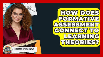 How Does Formative Assessment Connect To Learning Theories? - Ultimate Study Hacks