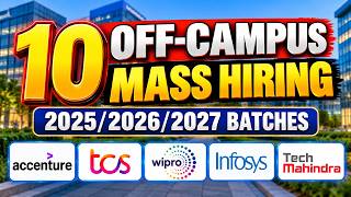 🔥 10 Off Campus 2026 | Mass Hiring | 2025–2027 Batch Freshers | Internship & Full-Time Jobs