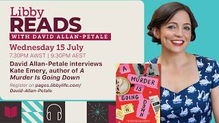 Libby Reads with David Allan-Petale featuring Kate Emery | A Murder is Going Down