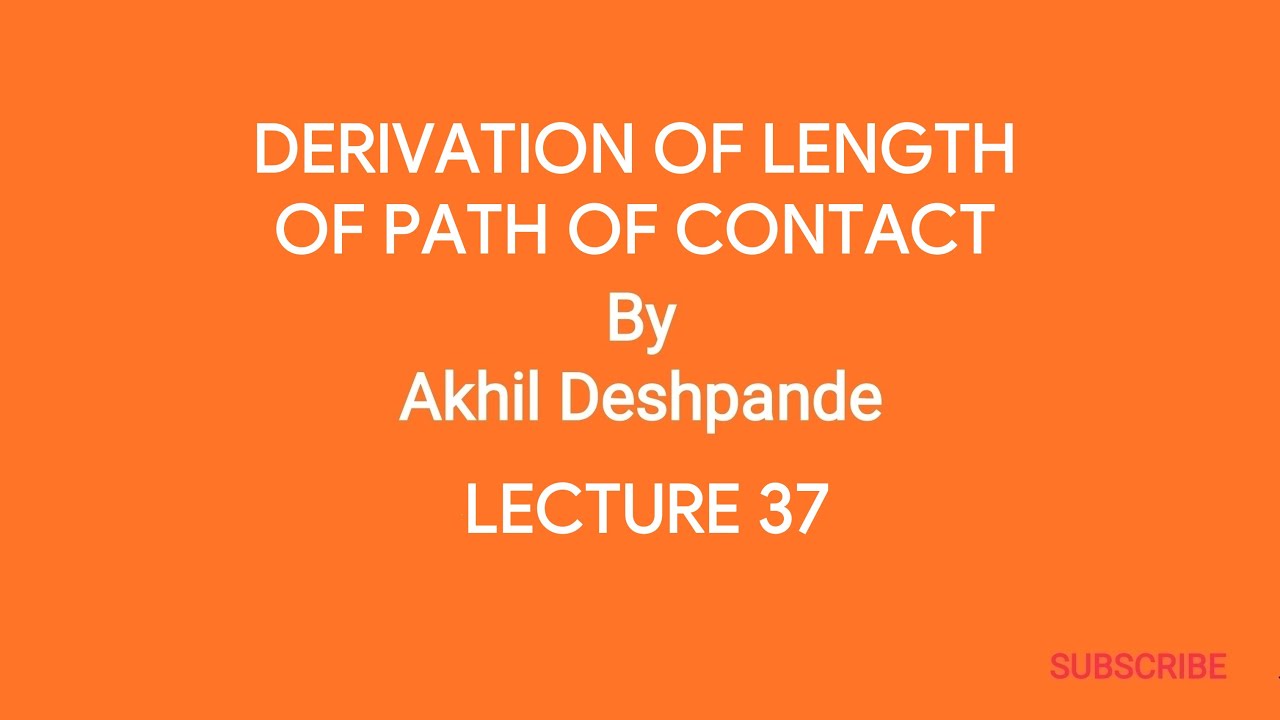 Lecture 37 | Derivation of Length of Path of Contact