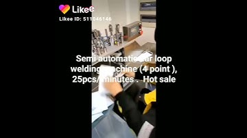 Semi automatic ear loop welding machine (4 point ), 25pcs/ minutes .  Hot sale