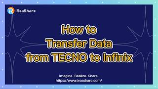 How to Transfer Data from TECNO to Infinix with a Few Clicks