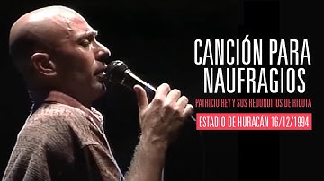 Canción para naufragios - Patricio Rey y Sus Redonditos de Ricota - 16/12/94 - Estadio de Huracán